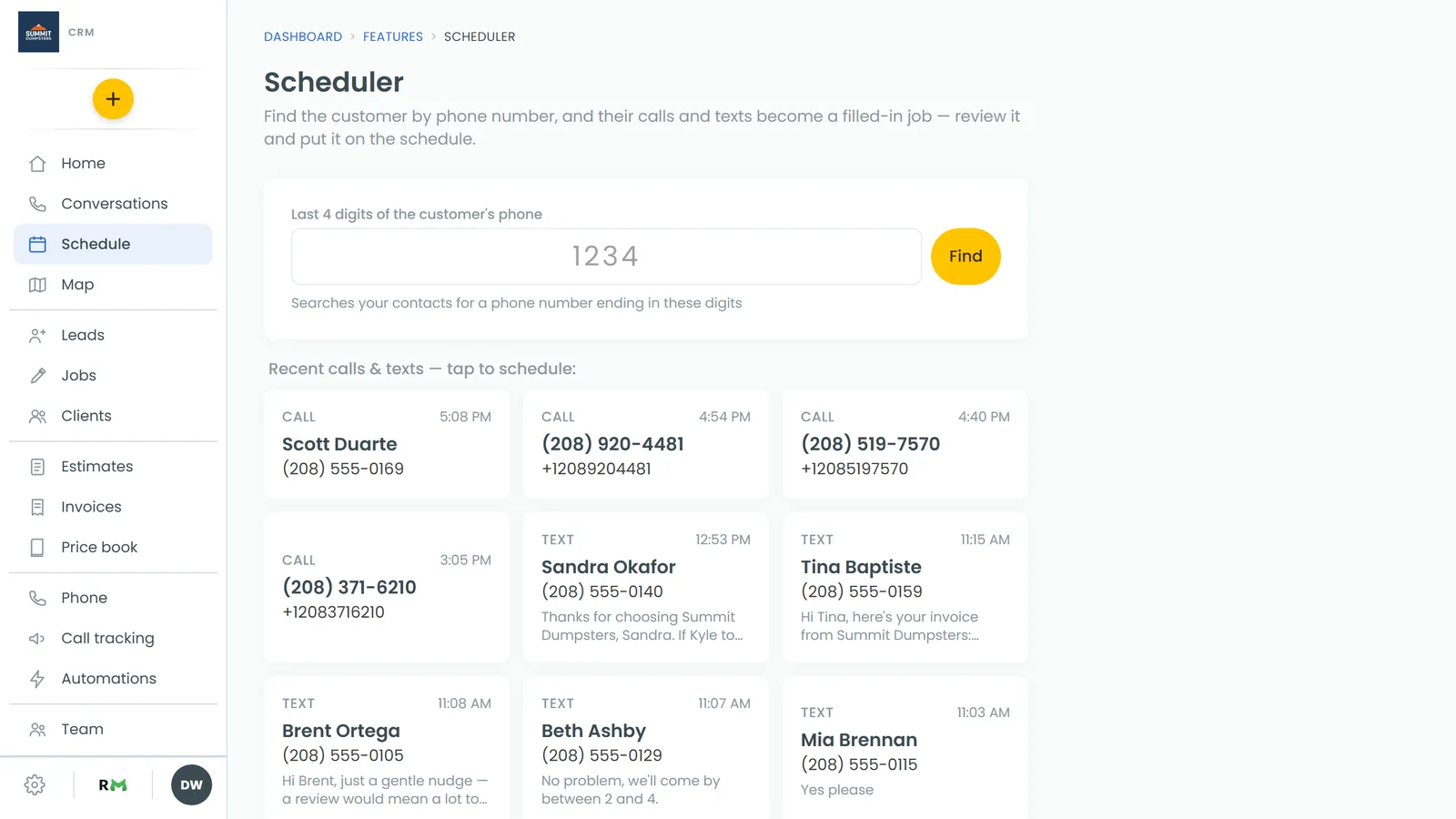 The Scheduler, with the phone search and your recent calls and texts